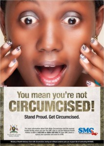 Circumcision propaganda in Uganda...you mean you're not circumcised